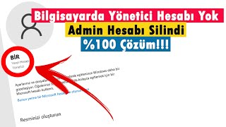 Bilgisayarda Yönetici Hesabı Yok  Admin Hesabı Silindi  Çözüm [upl. by Ocimad599]