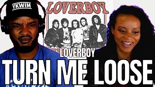 🎵 LOVERBOY  TURN ME LOOSE REACTION [upl. by Pazit]