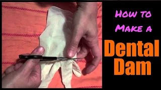 How to Turn a Glove into a Dental Dam  Detailed [upl. by Laundes]