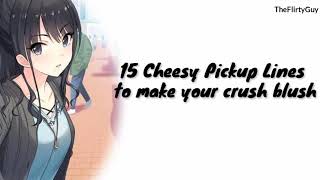 15 Cheesy Pickup Lines to make your Crush Blush [upl. by Ayit]