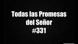 Todas las Promesas del Señor  Himno Bautista 331 [upl. by Isdnyl249]