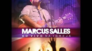 VEM SENHOR JESUS  Marcus Salles  Ao vivo na Igreja [upl. by Onifur109]