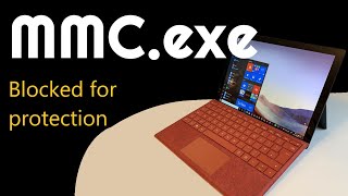 MMCexe Error How to Fix Blocked For Protection Error EASILY 2022 Windows 107 [upl. by Noiram]