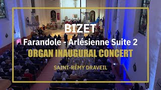 Bizet  Farandole Arlésienne Suite 2 concert inaugural Orgue de Draveil [upl. by Allsopp]