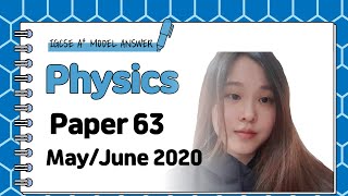 IGCSE Physics Paper 63  MayJune 2020  062563MJ20 SOLVED [upl. by Gnohc481]