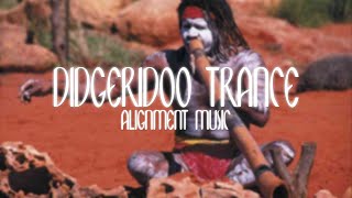 Didgeridoo Trance Meditation  Spiritual Awakening  Alignment Music [upl. by Yelra]