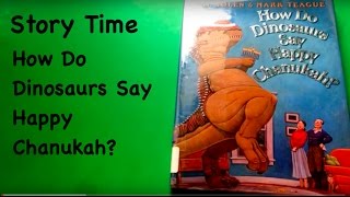 Story Time How Do Dinosaurs Say Happy Chanukah [upl. by Kreda]