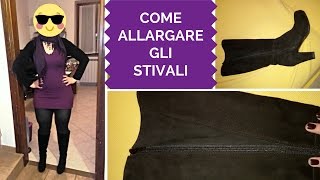 ALLARGARE GLI STIVALI  polpacci a tronco di pino no problem [upl. by Ahsiekam309]