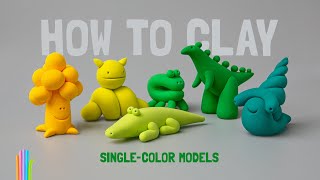 ONE COLOR  UNLIMITED POSSIBILITIES HOW TO CLAY SINGLE COLOR MODELS [upl. by Gyasi120]