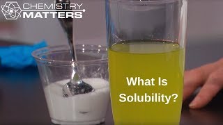 What Is Solubility  Chemistry Matters [upl. by Alper]