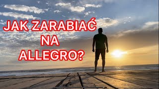 Jak Zacząć Zarabiać na Allegro [upl. by Fagen473]