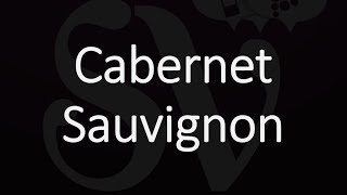 How to Pronounce Cabernet Sauvignon [upl. by Ardnaeel468]