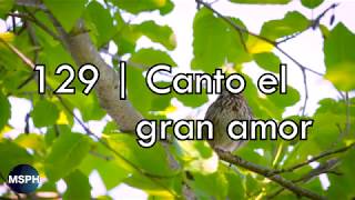 HA62  Himno 129  Canto el gran amor [upl. by Anahsahs]