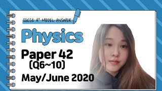 IGCSE Physics Paper 42  MayJune 2020  062542MJ20 Q610 SOLVED [upl. by Edas]