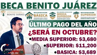 Último Pago de las Becas Benito Juárez ¿Serán entregados en Octubre [upl. by Esaj]