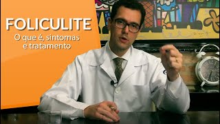 Foliculite  O que é sintomas e tratamento Saiba como combater a Foliculite [upl. by Lerrej]