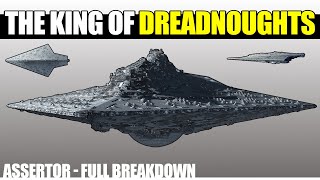 The King of Super Star Destroyers  Assertor Dreadnought Full Breakdown and Analysis [upl. by Vins]