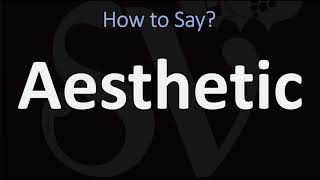 How to Pronounce Aesthetic CORRECTLY [upl. by Inaffit]