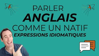 Expressions Idiomatiques en ANGLAIS [upl. by Merwyn]