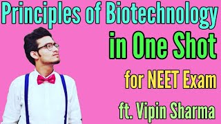 Principles of Biotechnology in One Shot  Full NCERT Revision ft Vipin Sharma [upl. by Arva]