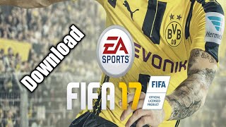 How To Download And Install Fifa 17 [upl. by Aoh]