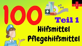 Die Top 100 Hilfsmittel in der Pflege Wichtige Begriffe für Deutschlernende [upl. by Rodgiva]