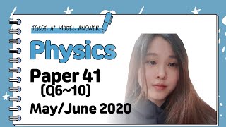 IGCSE Physics Paper 41  MayJune 2020  062541MJ20 Q610 SOLVED [upl. by Anjela20]