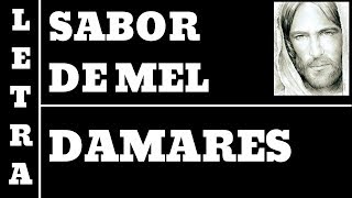 SABOR DE MEL  DAMARES  LETRA ALL 43 [upl. by Aehtela]