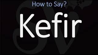 How to Pronounce Kefir CORRECTLY [upl. by Akitahs]