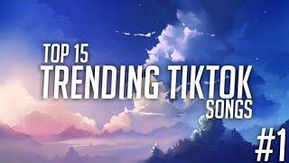 Top 15 Trending Tiktok Songs In 2020 Tiktok [upl. by Margery]