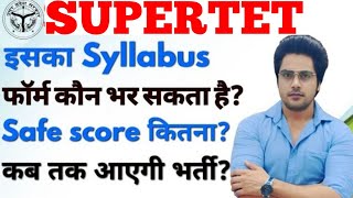 UP SUPERTET Syllabus Vacancy information by Sachin choudhary [upl. by Htebizile975]