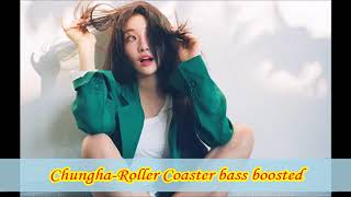 ChunghaRoller Coaster bass boosted [upl. by Werna]