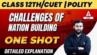 Challenges of Nation Building Full Chapter Explanation  Political Science  Class 12 and CUET 2024 [upl. by Ciccia386]