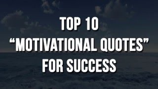 Top 10 Motivational Quotes For Success in Life [upl. by Studdard]