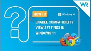 How to enable Compatibility View settings in Windows 11 [upl. by Repmek]