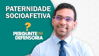 Paternidade socioafetiva O que é Como fazer o reconhecimento [upl. by Nalaf]