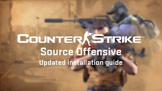 CounterStrike Source Offensive Installation Guide CSS Mod [upl. by Strephon682]