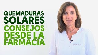 Quemaduras solares Tu Farmacéutico Informa [upl. by Avevoneg]