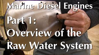 Marine Diesel Engines Part 1 – Overview of the Raw Water System [upl. by Donohue996]