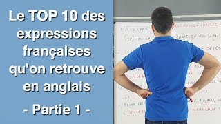 Le top 10 des expressions françaises quon retrouve en anglais  partie 1 [upl. by Lyndy]