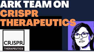 ARK Cathie Wood and Team Commentary on CRISPR Therapeutics Stock NASDAQ CRSP [upl. by Farrington]