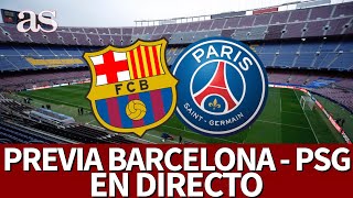 BARCELONA vs PSG  EN DIRECTO ambiente y previa desde el CAMP NOU  Diario AS [upl. by Tran804]