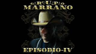 EXITOS DE GRUPO MARRANO MIX CANCIONES GROSERAS 18 [upl. by Iiette]