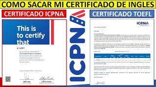 CERTIFICADO ICPNA Y TOEFL APRENDE A COMO SOLICITARLOS FACILMENTE [upl. by Zane]