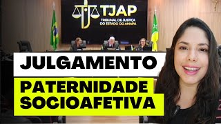 JULGAMENTO PATERNIDADE SOCIOAFETIVA [upl. by Kenleigh]