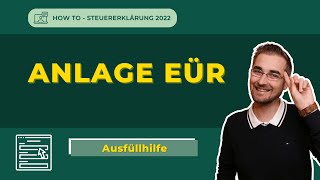 Anlage EÜR ausfüllen  Steuererklärung 2022 [upl. by Bywaters]