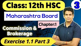 Class 12 Commission amp Brokerage Exercise 11 Part 3  Lecture 3  VSM Academy  MV Sir [upl. by Ebbarta]