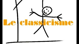 Le classicisme [upl. by Karna]