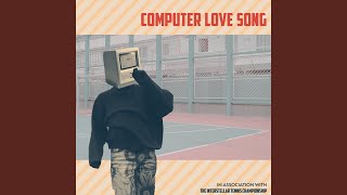 Computer Love Song [upl. by Clapp]