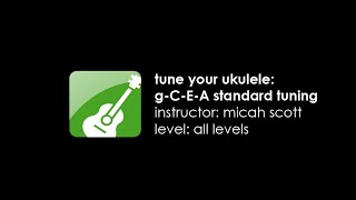 How to Tune a Ukulele Standard Tuning gCEA [upl. by Dumm]